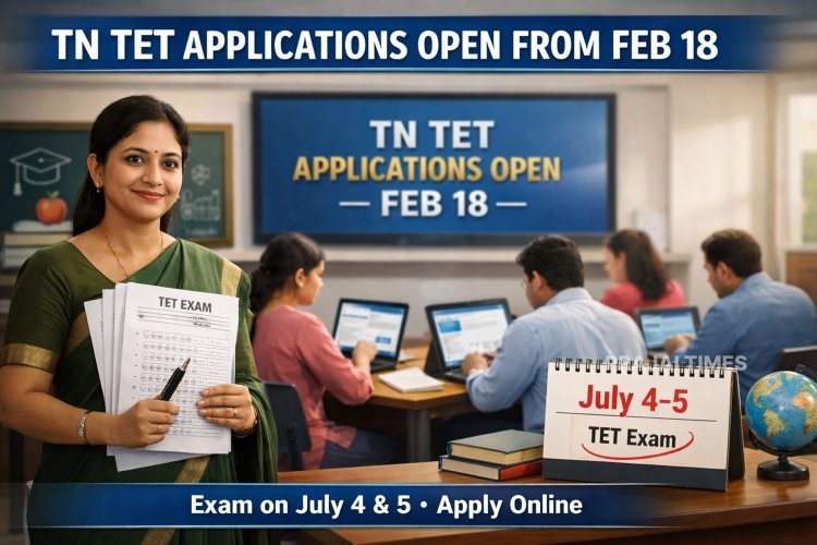 TET Exam: Applications Open from February 18 in Tamil Nadu