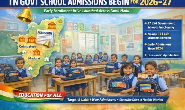 Student Admissions Begin in Tamil Nadu Government Schools for Academic Year 2026–27