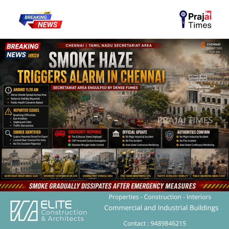 Smoke Scare Near Chennai Secretariat Traced to Sulphur Chemical Emissions at Port Area