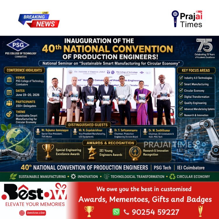 40th National Convention of Production Engineers Inaugurated at PSG College of Technology, Coimbatore
