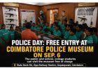 Police Day: Free Entry to Tamil Nadu Police Museum in Coimbatore on September 6