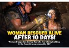 Woman Rescued Alive After 10 Days Trapped in Flood-Hit Nepal