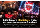 Ajith Kumar’s ‘Gladiators’ Trailer Gets Massive Response from Fans