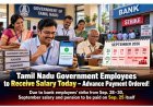 Tamil Nadu Government Employees to Receive September Salary Early on September 25