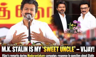 Vijay Calls M.K. Stalin His “Sweet Uncle” During Madurantakam Campaign