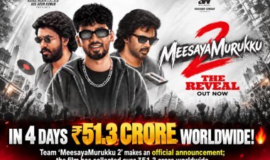 Meesaya Murukku 2 Crosses ₹51.3 Crore Worldwide in Four Days