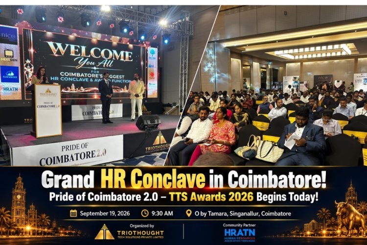 Pride of Coimbatore 2.0: Grand HR Conclave & TTS Awards 2026 Begins in Coimbatore Today