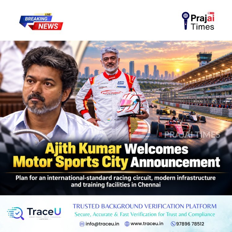 Ajith Kumar Welcomes Chennai Motor Sports City Announcement by Tamil Nadu Government
