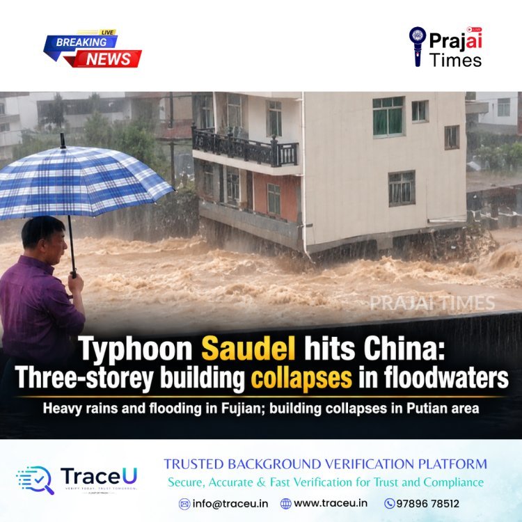 Typhoon Saudel Hits China: Three-Storey Building Collapses Amid Severe Flooding