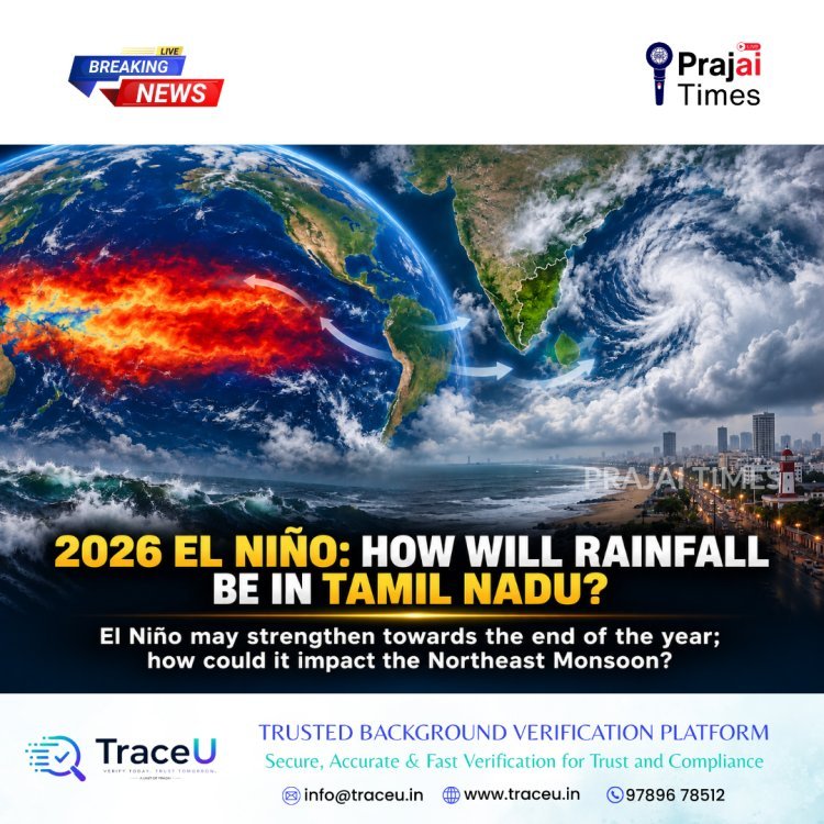 2026 El Niño Impact on Tamil Nadu: How Could It Affect Rainfall?