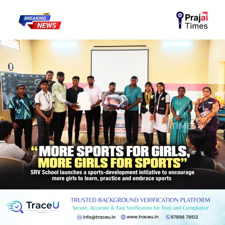 SRV School Interact Club Launches ‘More Sports for Girls, More Girls for Sports’ Initiative